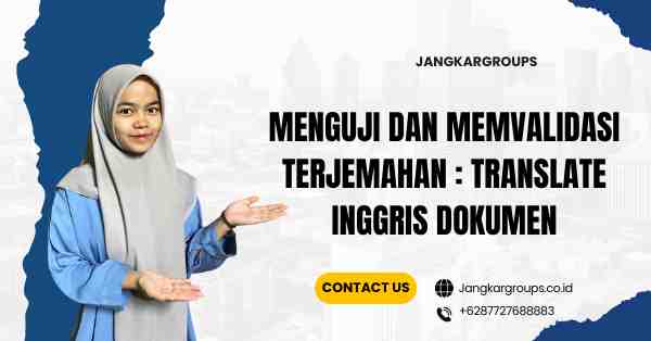 Menguji dan Memvalidasi Terjemahan : Translate Inggris Dokumen