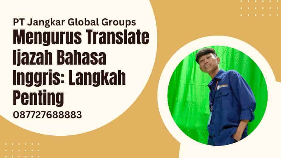 Mengurus Translate Ijazah Bahasa Inggris: Langkah Penting