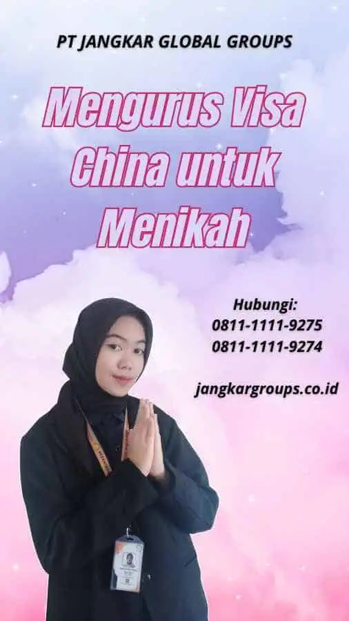 Mengurus Visa China untuk Menikah