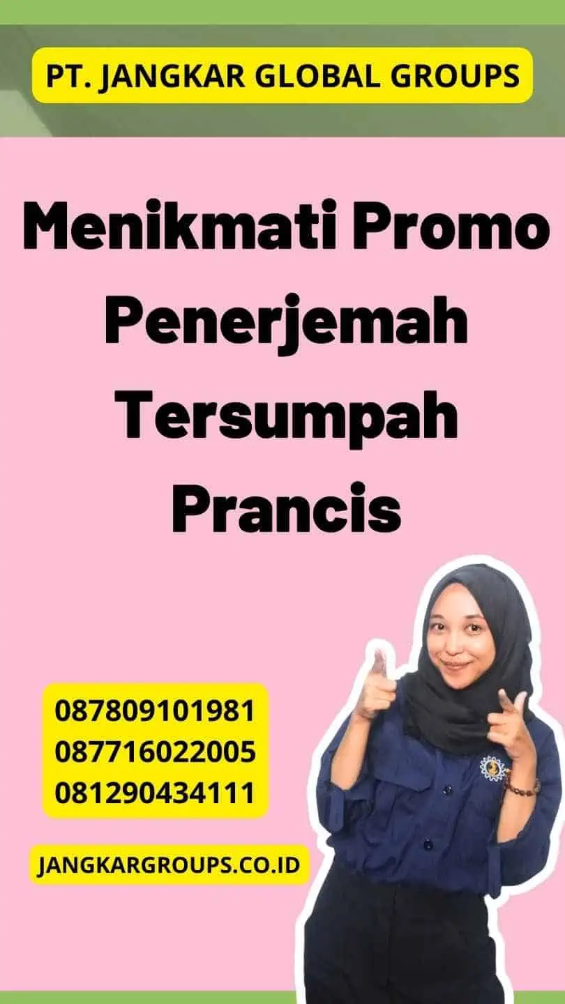 Menikmati Promo Penerjemah Tersumpah Prancis