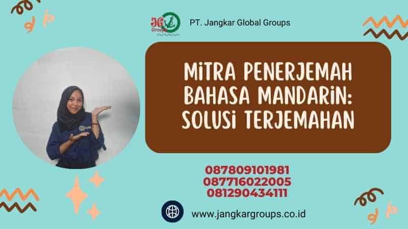 Mitra Penerjemah Bahasa Mandarin: Solusi Terjemahan