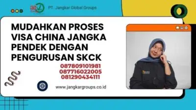 Mudahkan Proses Visa China Jangka Pendek dengan Pengurusan SKCK