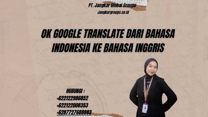 Ok Google Translate Dari Bahasa Indonesia Ke Bahasa Inggris