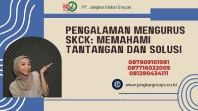 PENGALAMAN MENGURUS SKCK: MEMAHAMI TANTANGAN DAN SOLUSI