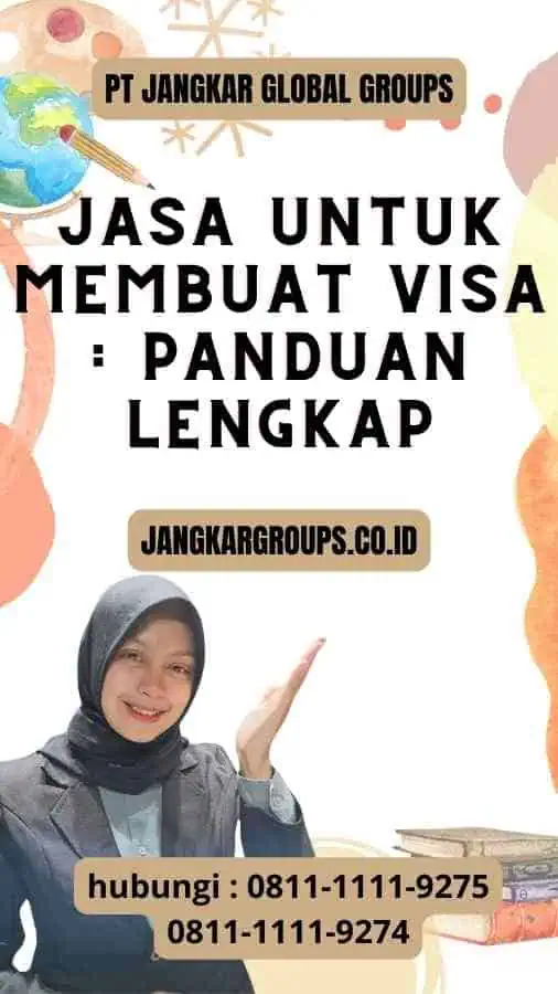 Jasa untuk Membuat Visa : Panduan Lengkap