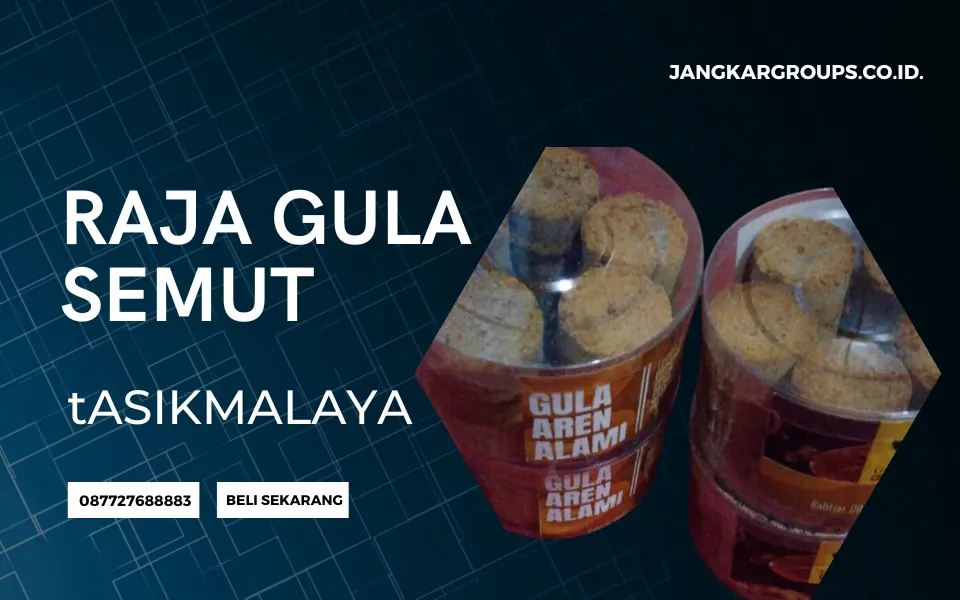 Pabrik Raja Gula Semut Tasikmalaya