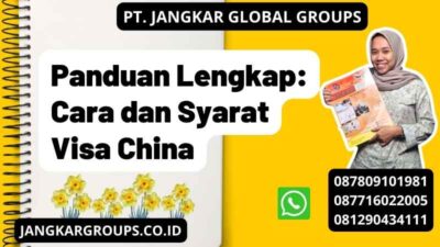 Panduan Lengkap: Cara dan Syarat Visa China