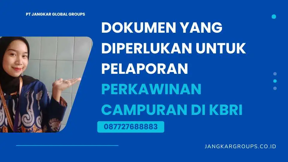 Dokumen yang Diperlukan Untuk Pelaporan Perkawinan Campuran di KBRI