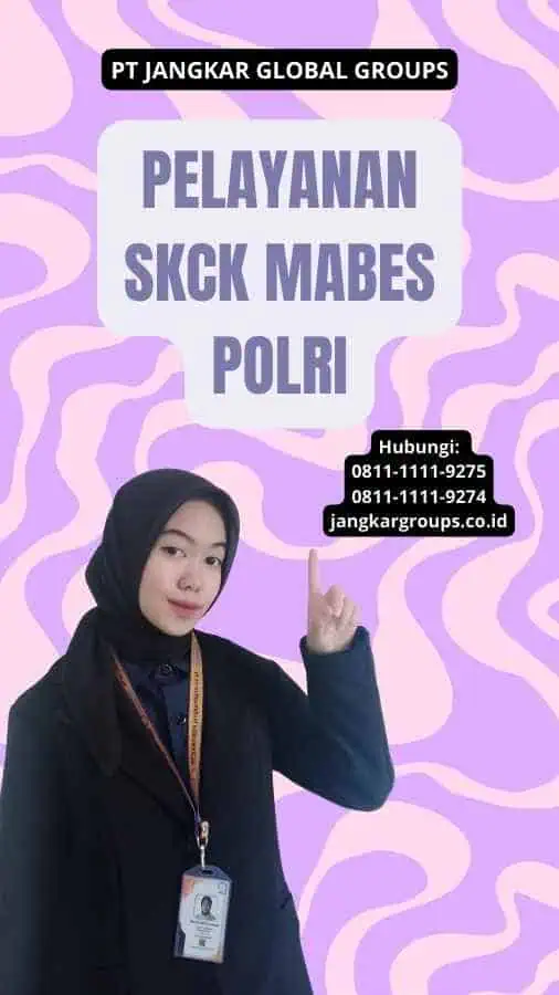 Pelayanan SKCK Mabes Polri