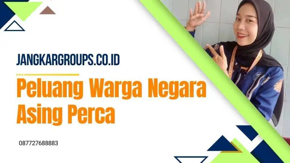 Peluang Warga Negara Asing Perca