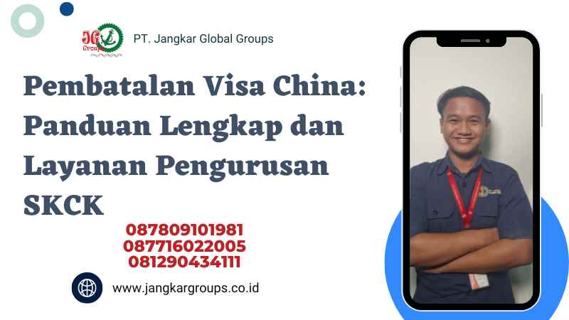 Pembatalan Visa China: Panduan Lengkap dan Layanan Pengurusan SKCK