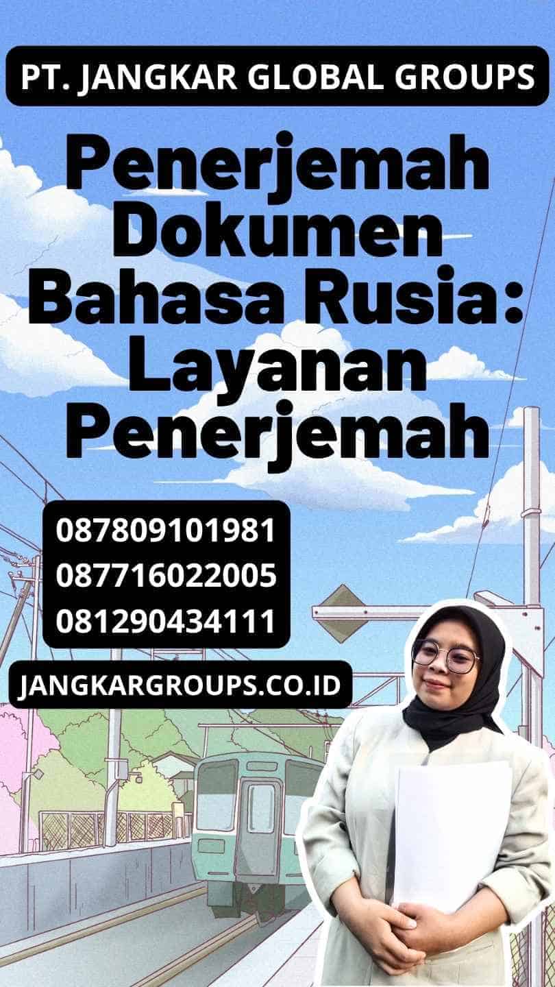 Penerjemah Dokumen Bahasa Rusia: Layanan Penerjemah