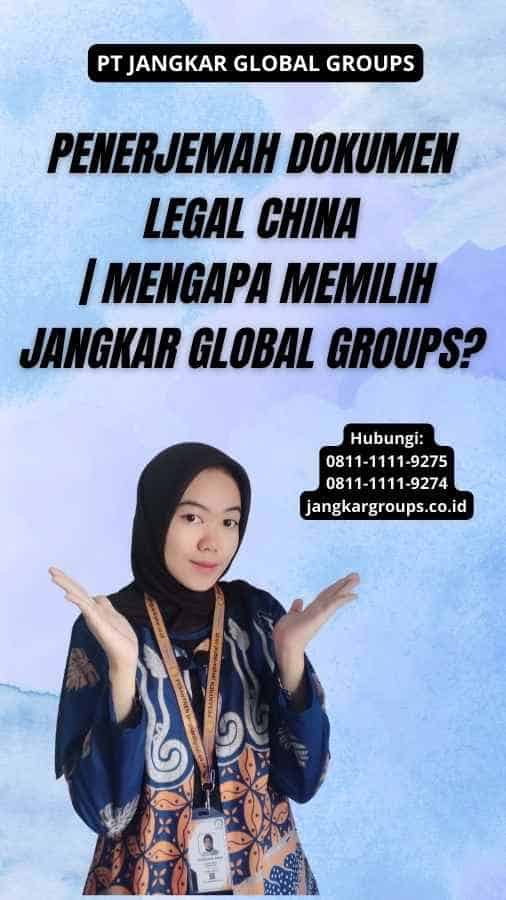 Penerjemah Dokumen Legal China | Mengapa Memilih Jangkar Global Groups?