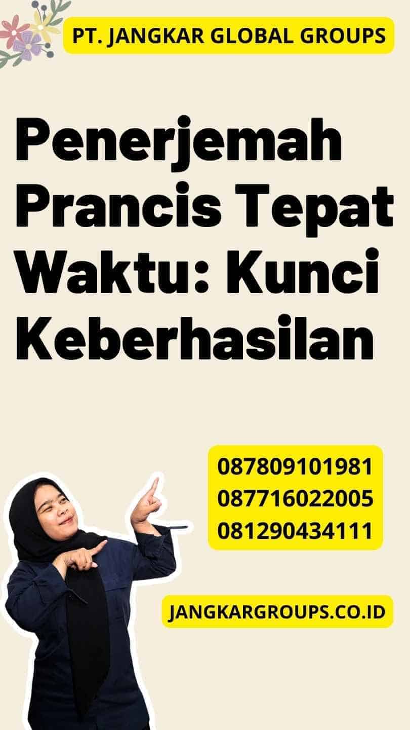 Penerjemah Prancis Tepat Waktu: Kunci Keberhasilan