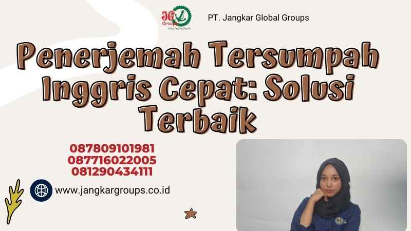 Penerjemah Tersumpah Inggris Cepat: Solusi Terbaik