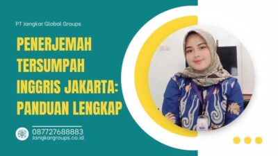 Penerjemah Tersumpah Inggris Jakarta Panduan Lengkap