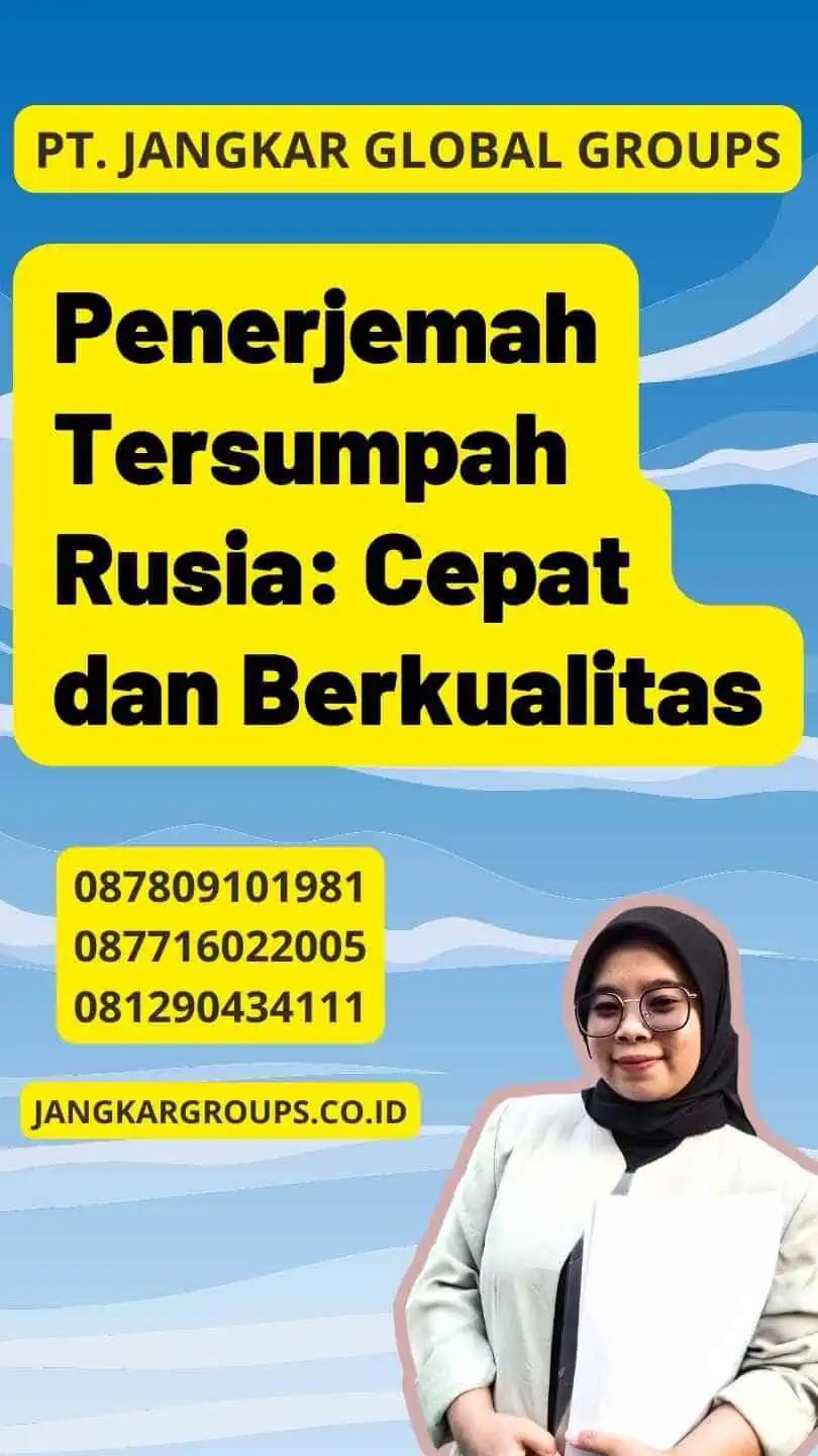 Penerjemah Tersumpah Rusia: Cepat dan Berkualitas