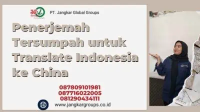 Penerjemah Tersumpah untuk Translate Indonesia ke China