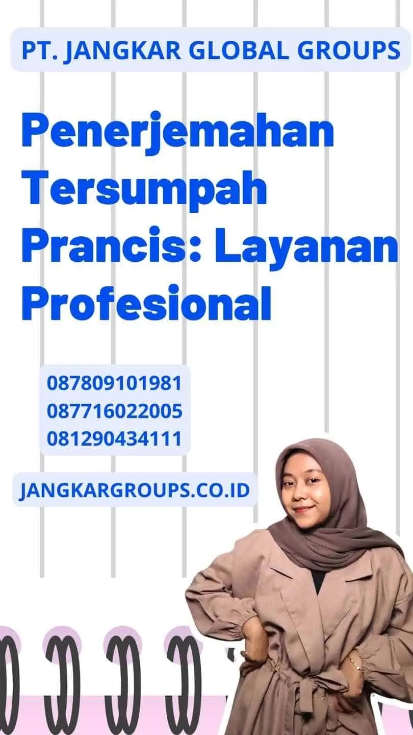 Penerjemahan Tersumpah Prancis: Layanan Profesional