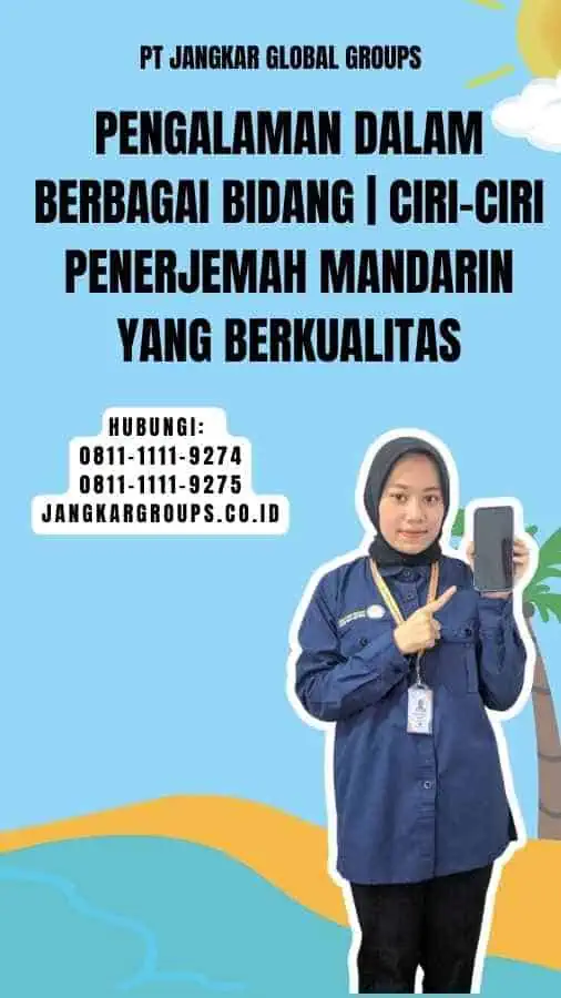 Pengalaman dalam Berbagai Bidang Ciri-Ciri Penerjemah Mandarin yang Berkualitas