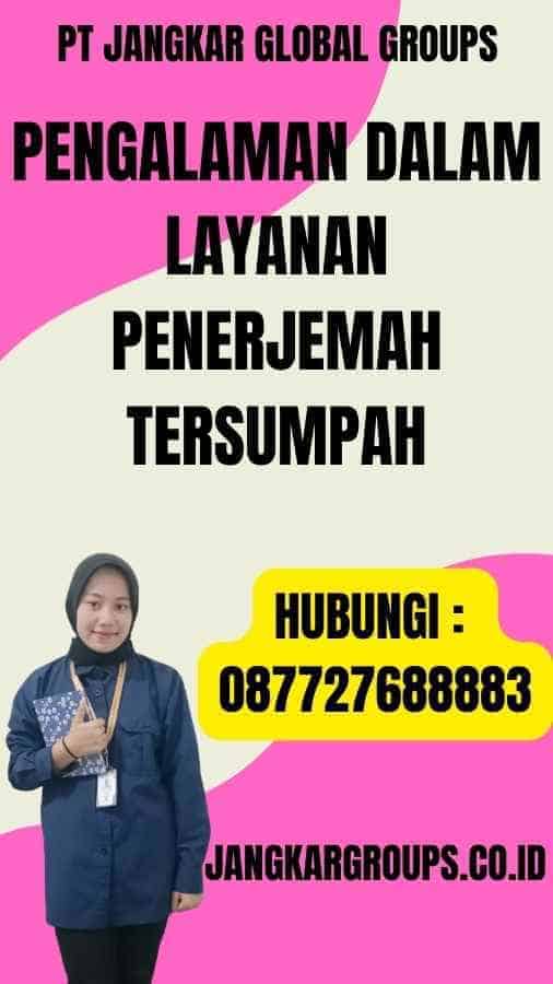 Pengalaman dalam Layanan Penerjemah Tersumpah