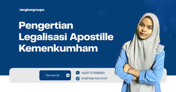 Pengertian Legalisasi Apostille Kemenkumham