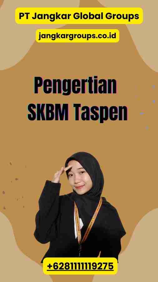 Pengertian SKBM Taspen