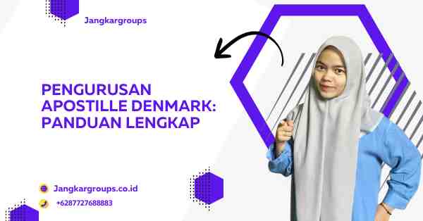 Pengurusan Apostille Denmark: Panduan Lengkap