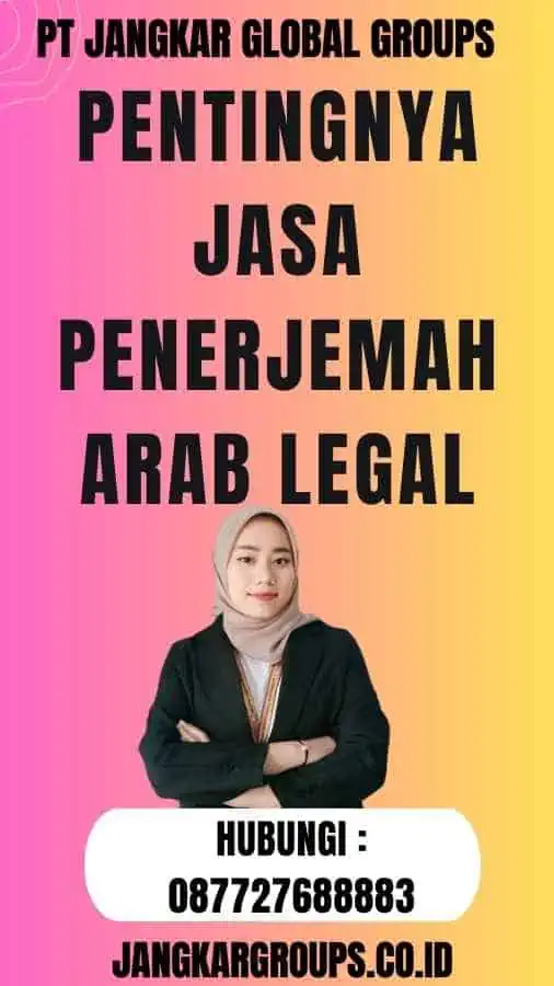 Pentingnya Jasa Penerjemah Arab Legal