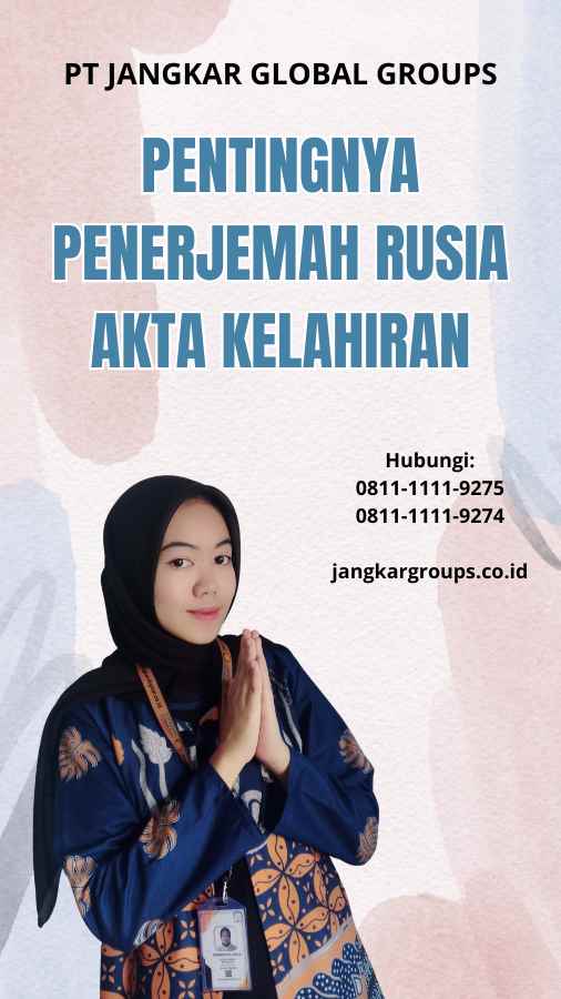 Pentingnya Penerjemah Rusia Akta Kelahiran