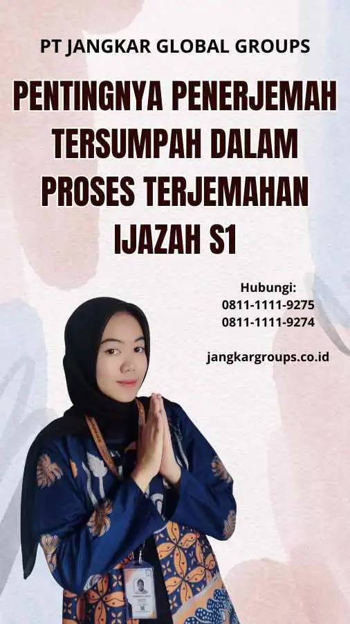 Pentingnya Penerjemah Tersumpah dalam Proses Terjemahan Ijazah S1