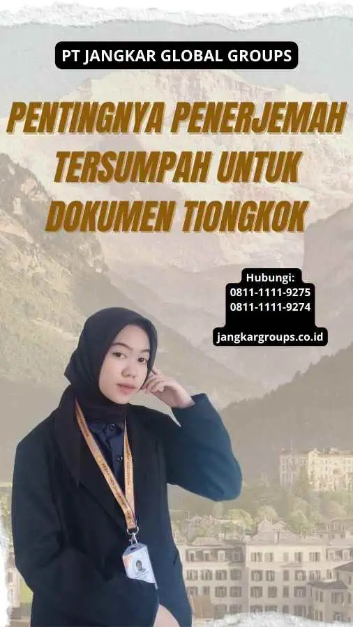 Pentingnya Penerjemah Tersumpah untuk Dokumen Tiongkok