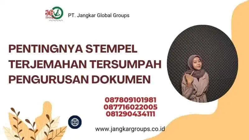 Pentingnya Stempel Terjemahan Tersumpah Pengurusan Dokumen