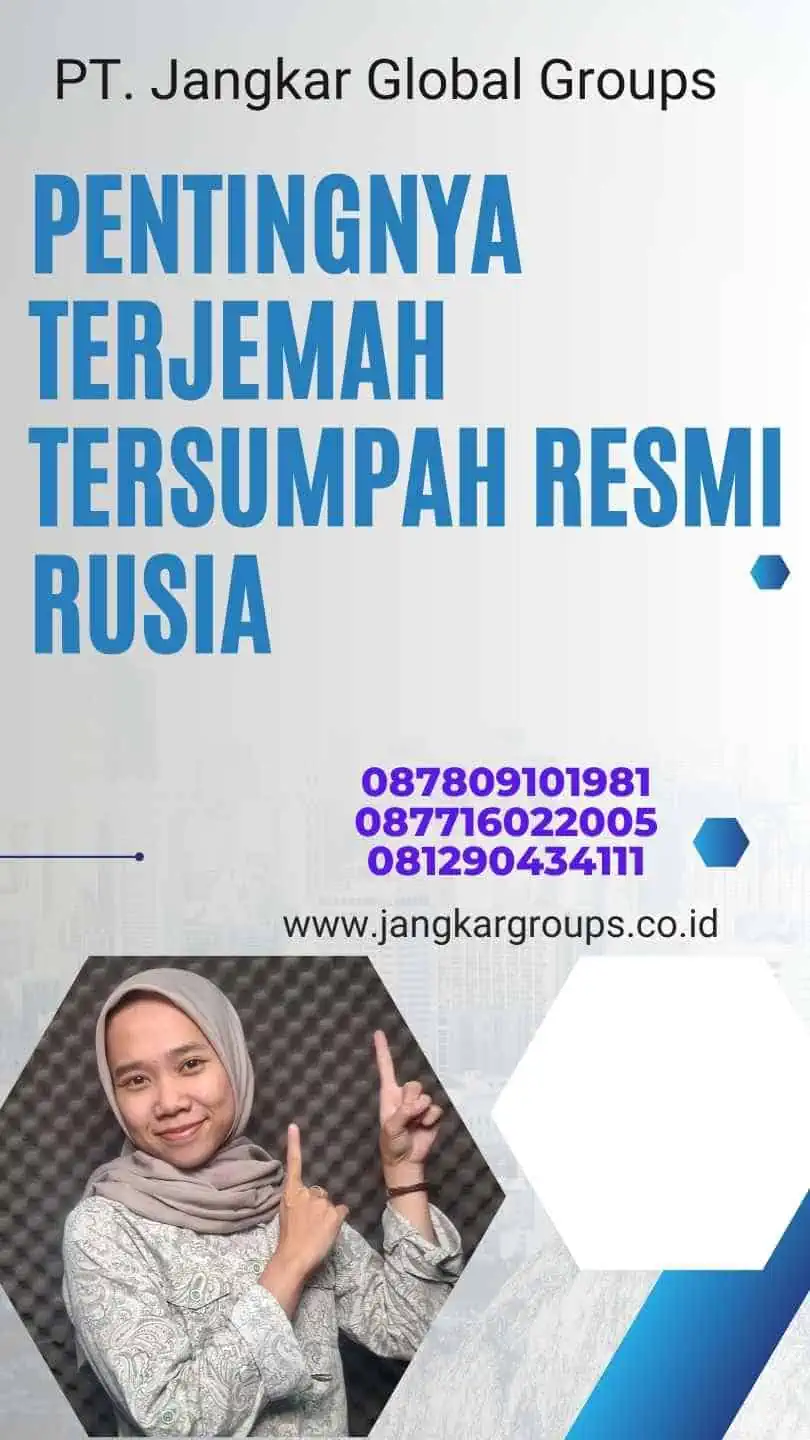 Pentingnya Terjemah Tersumpah Resmi Rusia