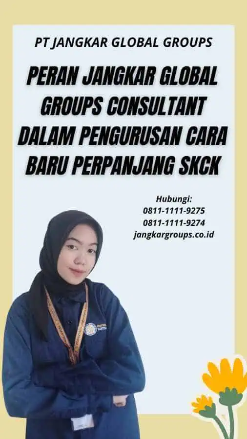 Peran Jangkar Global Groups Consultant dalam Pengurusan Cara Baru Perpanjang SKCK