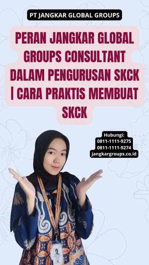 Peran Jangkar Global Groups Consultant dalam Pengurusan SKCK | Cara Praktis Membuat SKCK