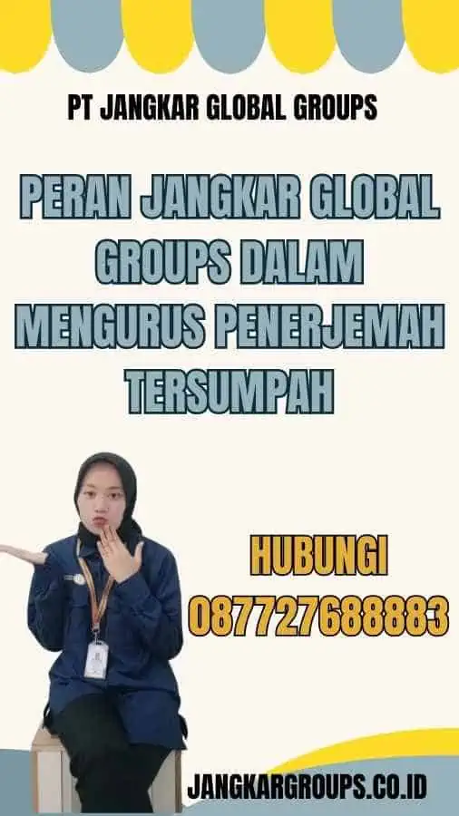 Peran Jangkar Global Groups dalam Mengurus Penerjemah Tersumpah