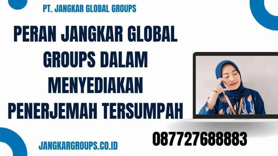 Peran Jangkar Global Groups dalam Menyediakan Penerjemah Tersumpah