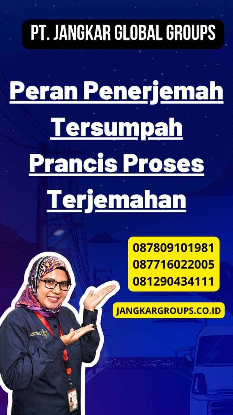 Peran Penerjemah Tersumpah Prancis Proses Terjemahan