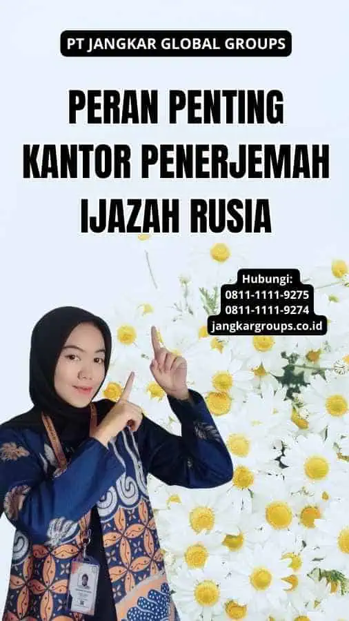 Peran Penting Kantor Penerjemah Ijazah Rusia