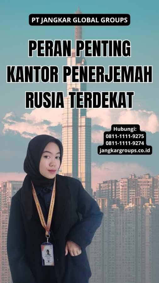 Peran Penting Kantor Penerjemah Rusia Terdekat