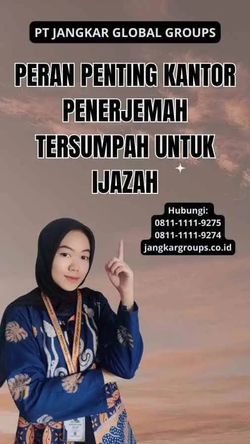 Peran Penting Kantor Penerjemah Tersumpah Untuk Ijazah