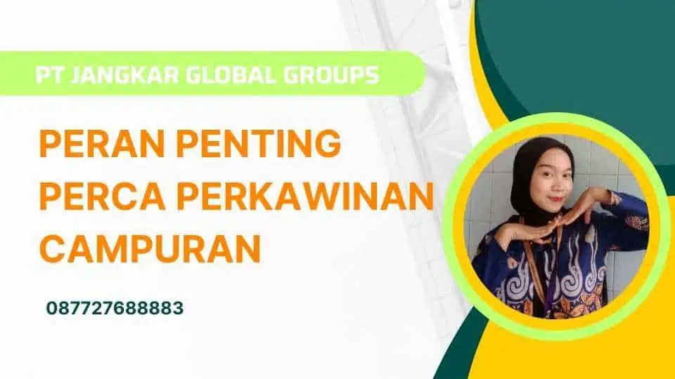 Peran Penting Perca Perkawinan Campuran