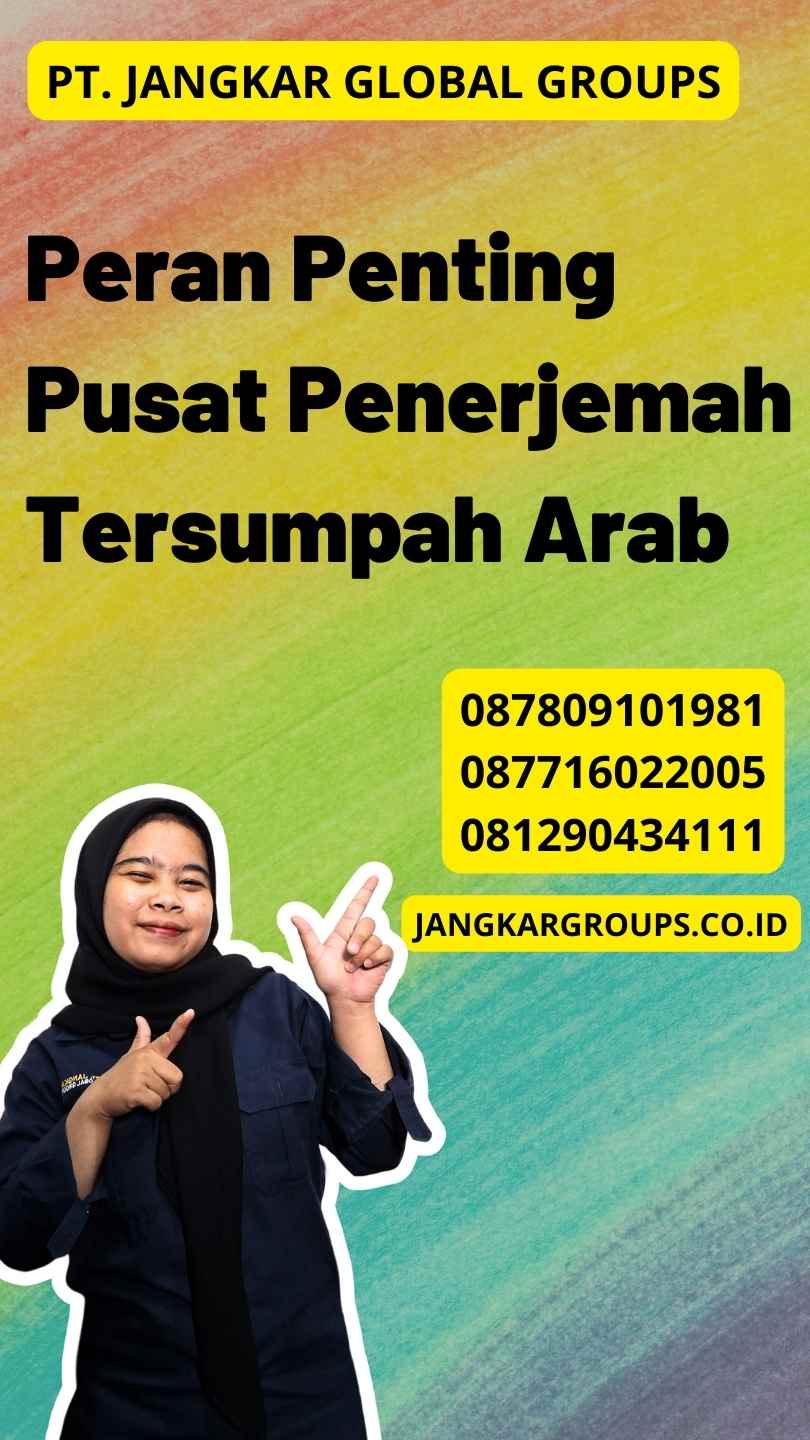 Peran Penting Pusat Penerjemah Tersumpah Arab