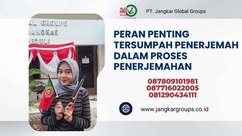 Peran Penting Tersumpah Penerjemah dalam Proses Penerjemahan