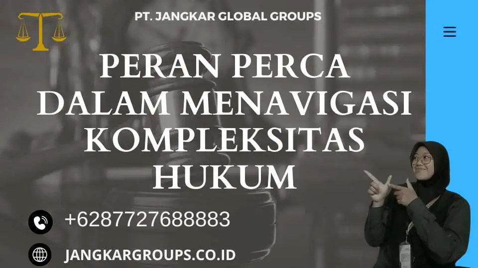 Peran Perca dalam Menavigasi Kompleksitas Hukum