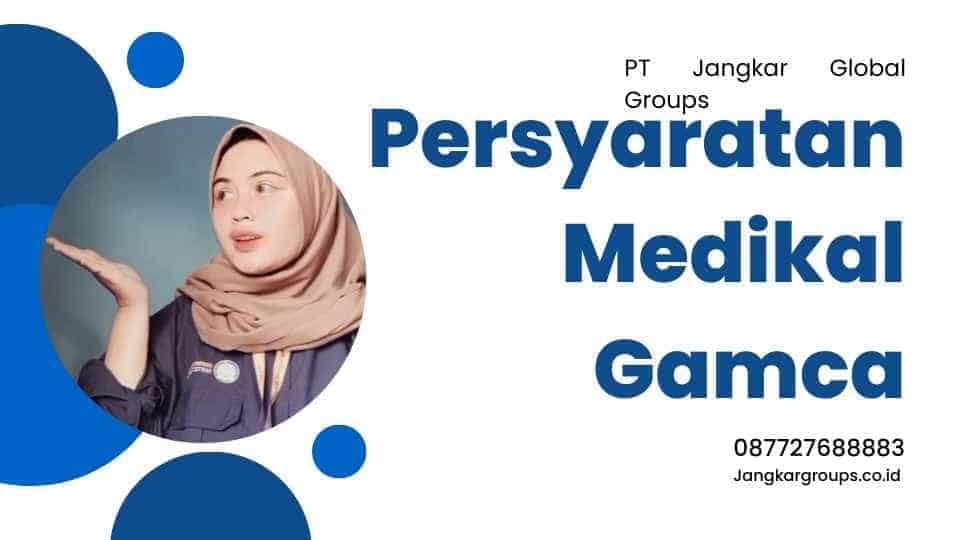 Persyaratan Medikal Gamca