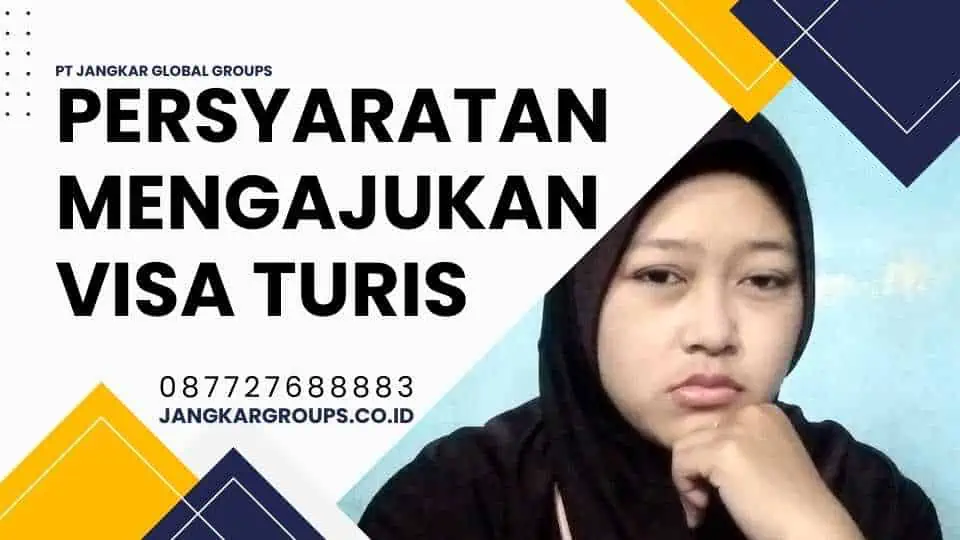 Persyaratan Mengajukan Visa Turis