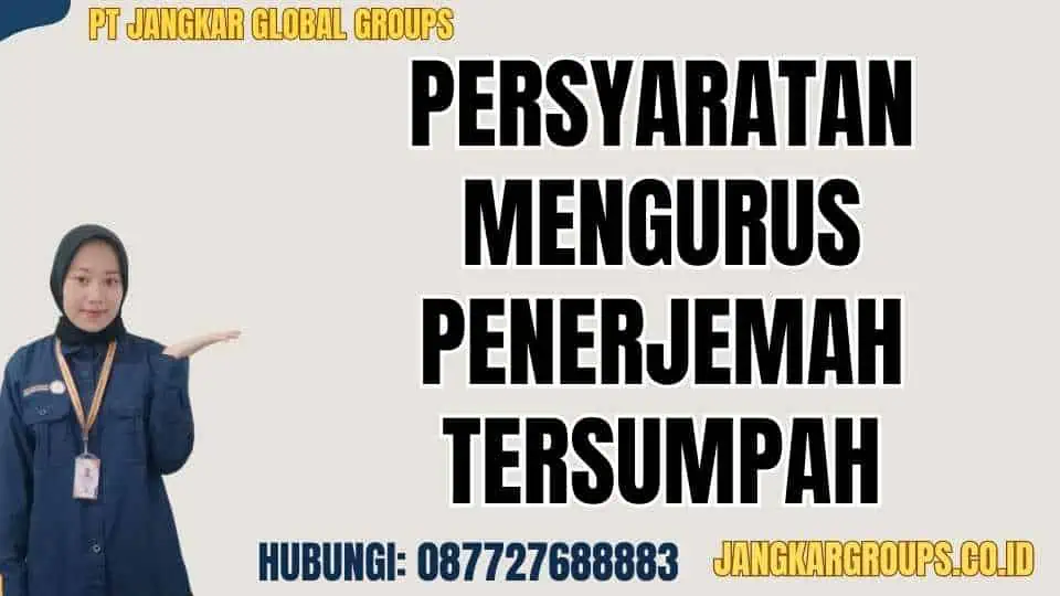 Persyaratan Mengurus Penerjemah Tersumpah