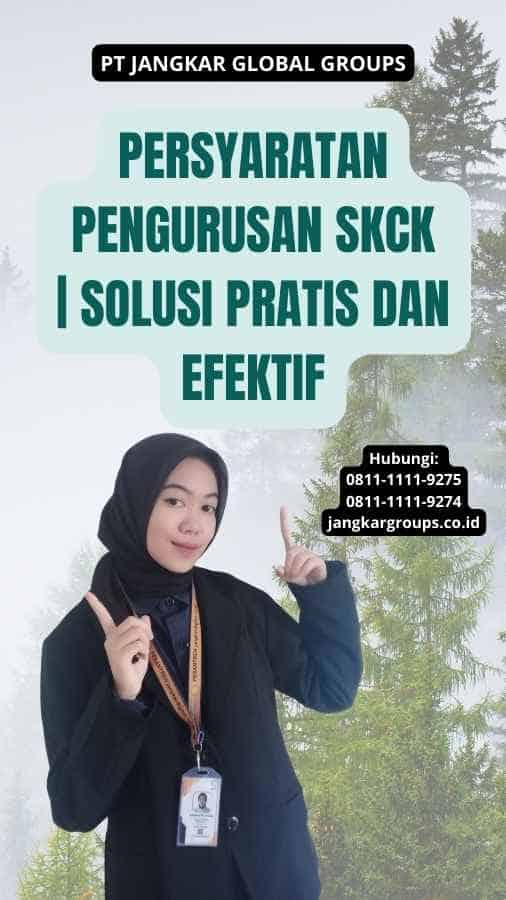 Persyaratan Pengurusan SKCK | Solusi Pratis Dan Efektif